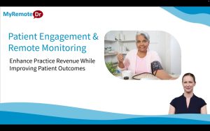 Remote Physiological Monitoring (RPM) with Remote Therapeutic Monitoring (RTM)